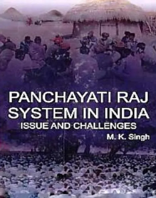 Panchayati Raj System In India Issue And Challenges