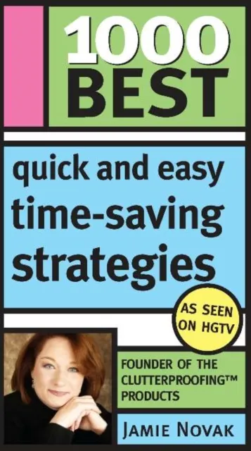 1000 Best Quick and Easy Time-Saving Strategies