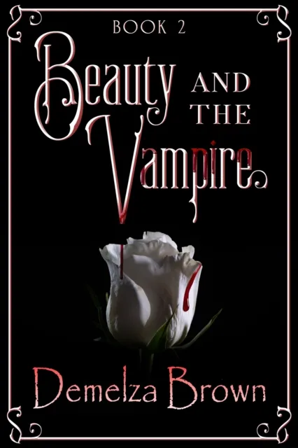 Beauty and the Vampire, Book 2