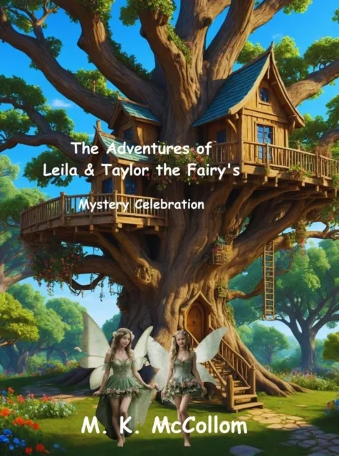 Adventures of Leila and Taylor the Fairy's : Mystery Celebration