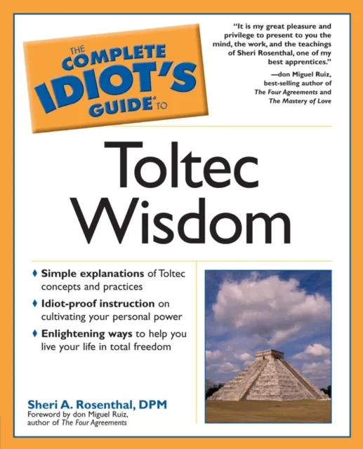 Complete Idiot's Guide to Toltec Wisdom