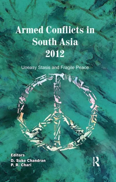 Armed Conflicts in South Asia 2012