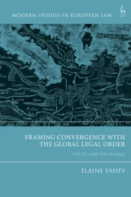 Framing Convergence with the Global Legal Order