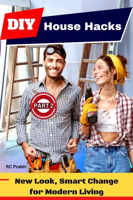 DIY House Hacks (Part 2): New Look, Smart Change for Modern Living