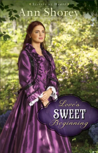 Love's Sweet Beginning (Sisters at Heart Book #3)