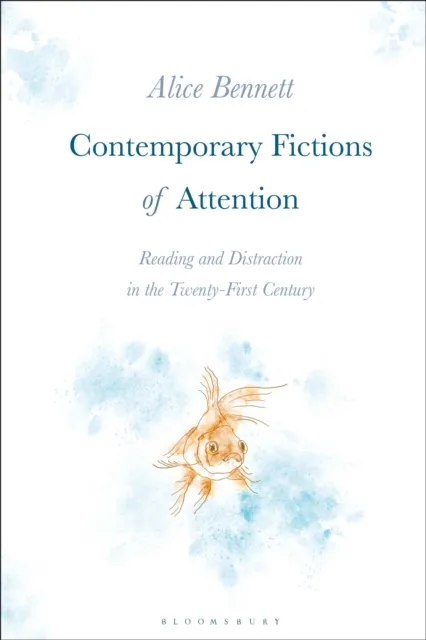 Contemporary Fictions of Attention