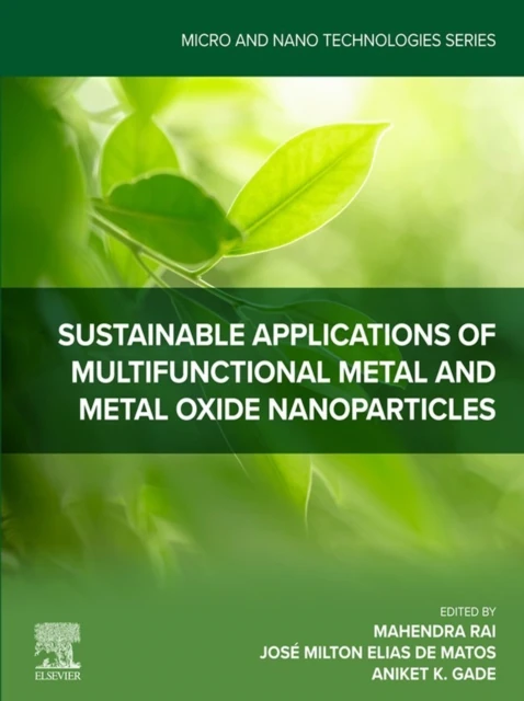 Sustainable Applications of Multifunctional Metal and Metal Oxide Nanoparticles