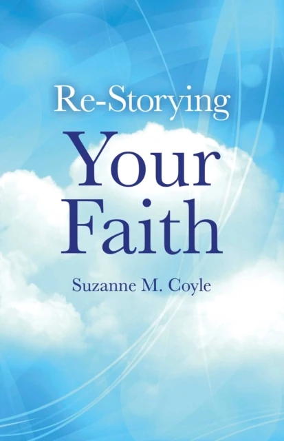 Re-Storying Your Faith