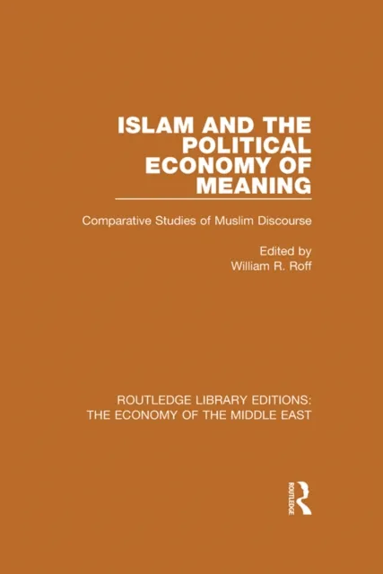 Islam and the Political Economy of Meaning