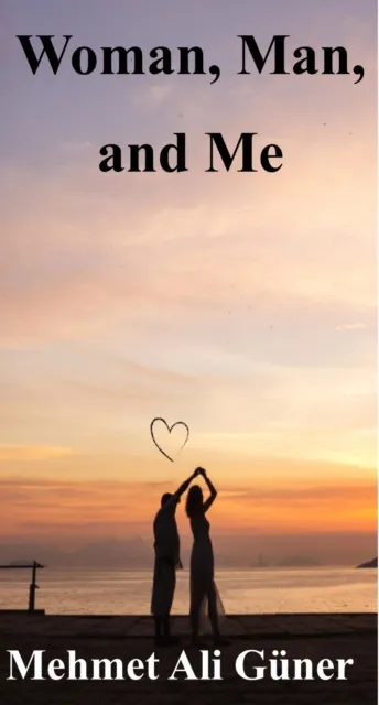 Woman,Man and Me