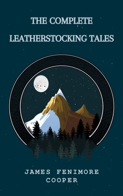 Complete Leatherstocking Tales