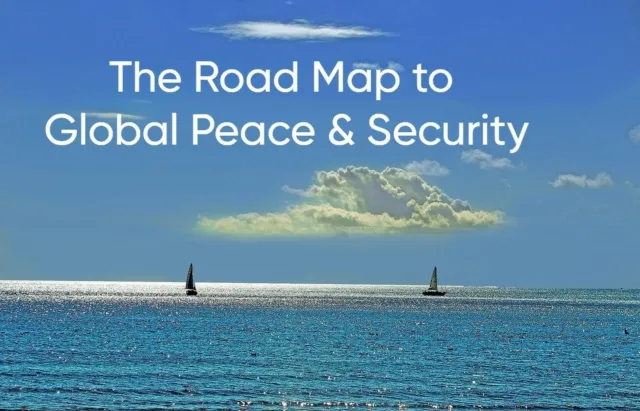 Road Map to Global Peace & Security