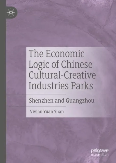 Economic Logic of Chinese Cultural-Creative Industries Parks
