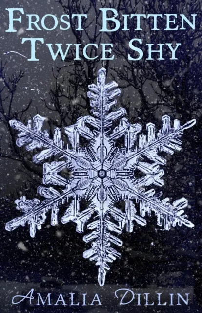 Frost Bitten, Twice Shy: A Short Story