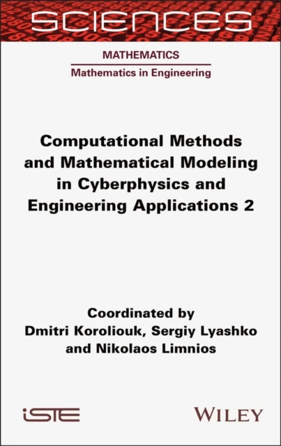 Computational Methods and Mathematical Modeling in Cyberphysics and Engineering Applications 2