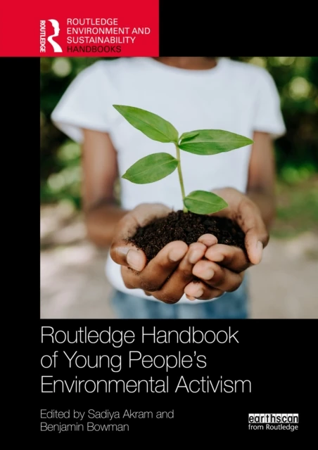 Routledge Handbook of Young People's Environmental Activism