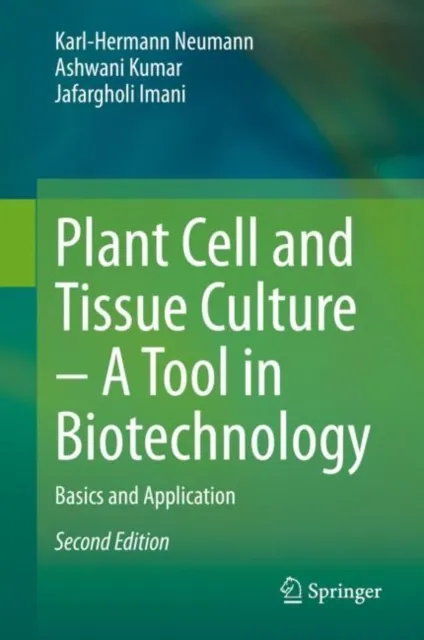 Plant Cell and Tissue Culture - A Tool in Biotechnology
