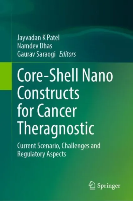 Core-Shell Nano Constructs for Cancer Theragnostic