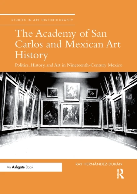 Academy of San Carlos and Mexican Art History