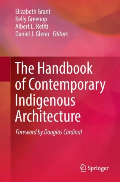 Handbook of Contemporary Indigenous Architecture