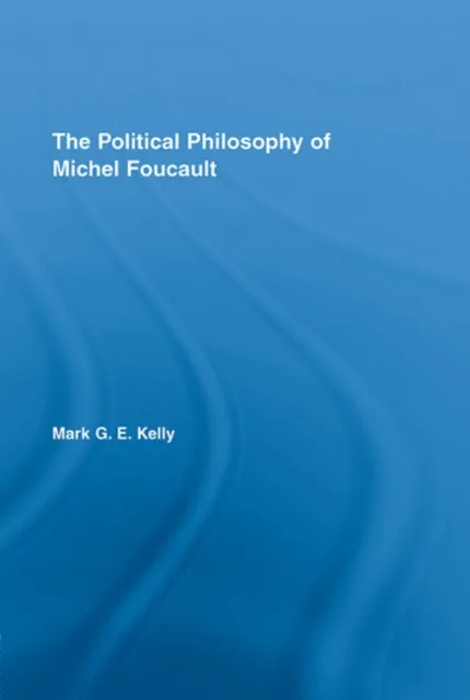 Political Philosophy of Michel Foucault