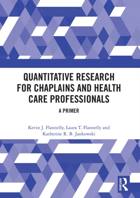 Quantitative Research for Chaplains and Health Care Professionals