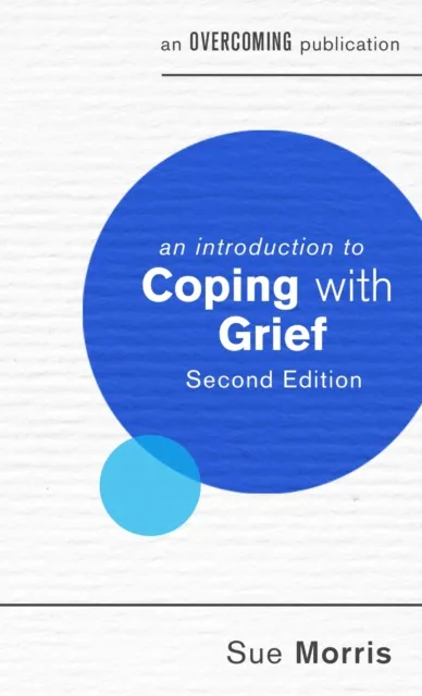 Introduction to Coping with Grief, 2nd Edition