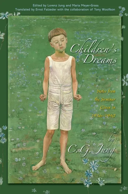 Children's Dreams: Notes from the Seminar Given in 1936–1940