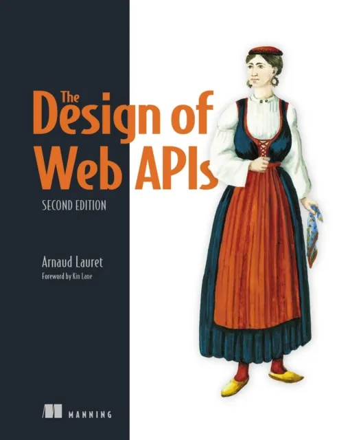Design of Web APIs, Second Edition