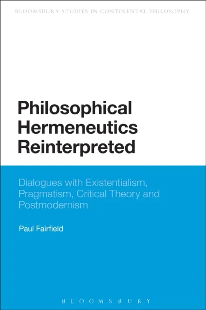 Philosophical Hermeneutics Reinterpreted