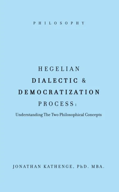 Hegelian Dialectic & Democratization Process