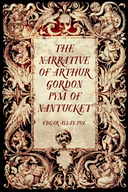 Narrative of Arthur Gordon Pym of Nantucket