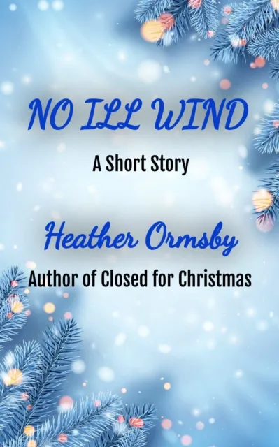 No Ill Wind: A Short Story