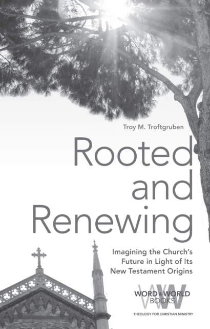 Rooted and Renewing