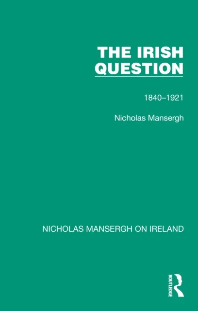 The Irish Question, 1840-1921