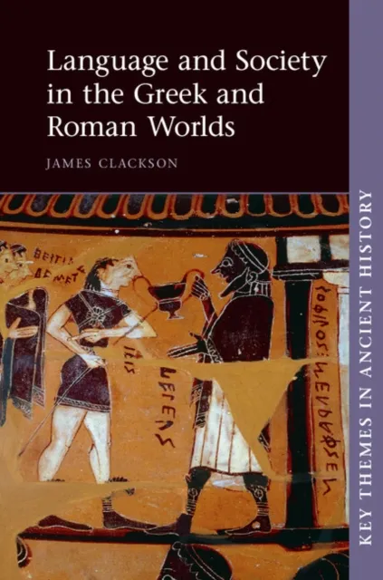Language and Society in the Greek and Roman Worlds