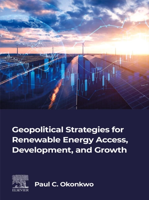 Geopolitical Strategies for Renewable Energy Access, Development, and Growth
