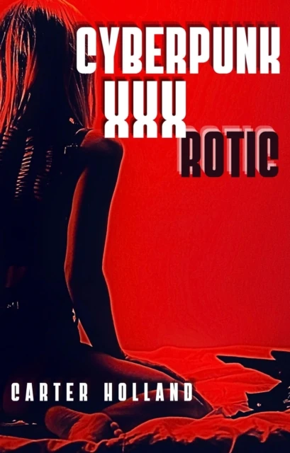 Cyberpunk XXX-ROTIC
