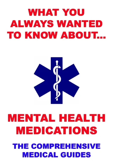 What You Always Wanted To Know About Mental Health Medications