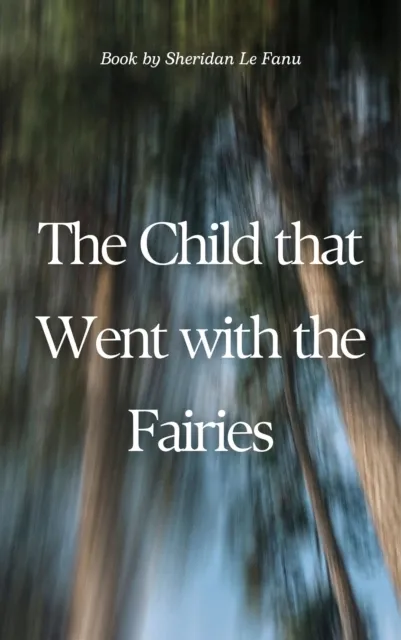 Child that Went with the Fairies