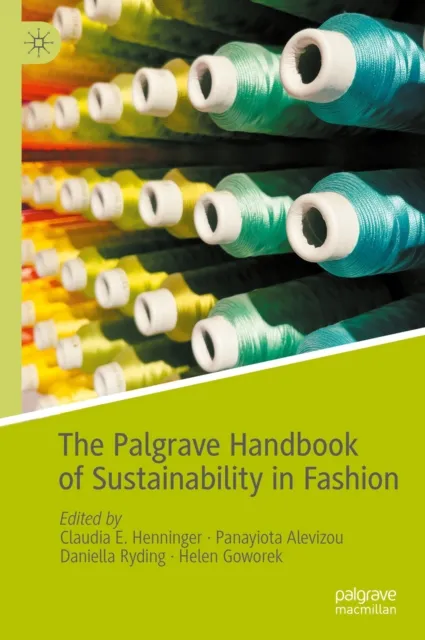 Palgrave Handbook of Sustainability in Fashion