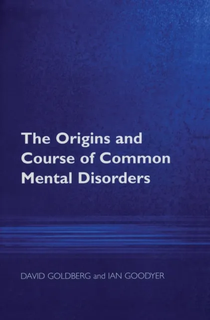 Origins and Course of Common Mental Disorders