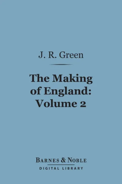 Making of England, Volume 2 (Barnes & Noble Digital Library)