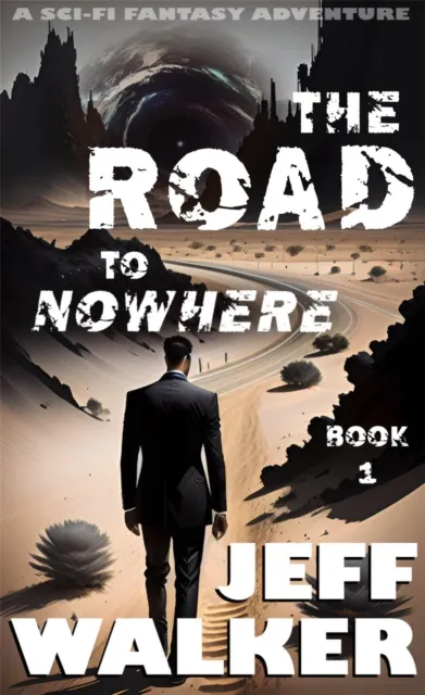 Road To Nowhere: A Sci-Fi Fantasy Adventure