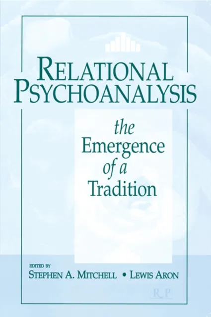 Relational Psychoanalysis, Volume 1