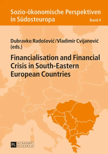 Financialisation and Financial Crisis in South-Eastern European Countries