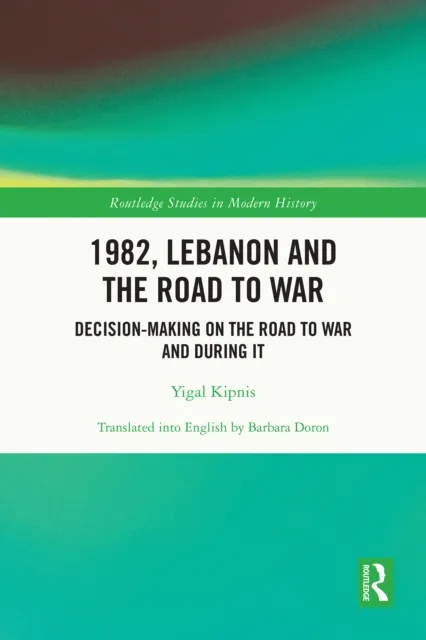 1982, Lebanon and the Road to War