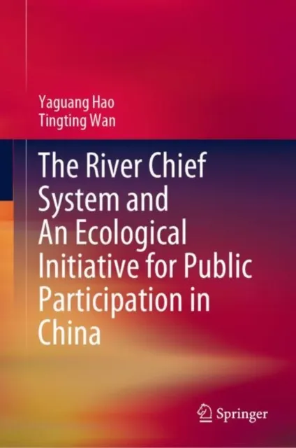 River Chief System and An Ecological Initiative for Public Participation in China