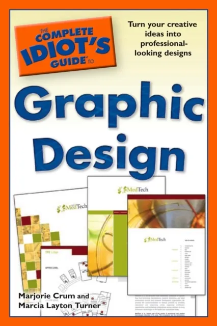 Complete Idiot's Guide to Graphic Design