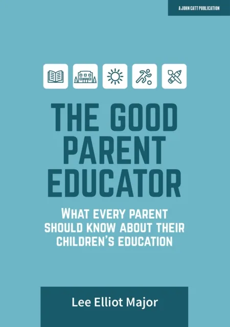 Good Parent Educator: What every parent should know about their children's education